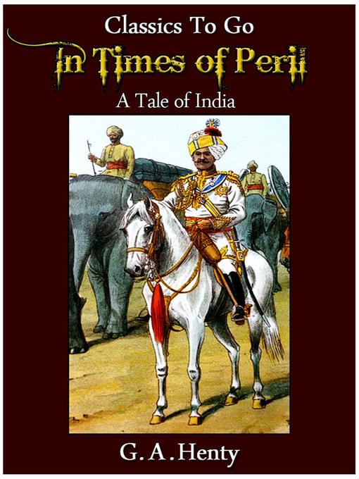 Title details for In Times of Peril by G. A. Henty - Available